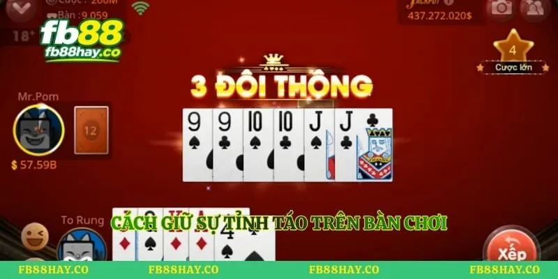 Cách giữ sự tỉnh táo trên bàn chơi