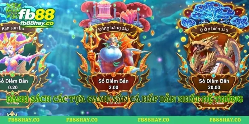 Danh sách các tựa game săn cá hấp dẫn nhất hệ thống