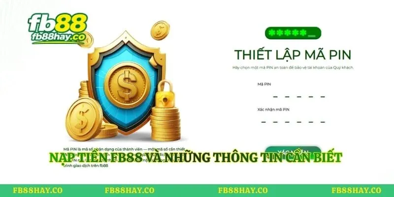 Nạp tiền fb88 và những thông tin cần biết trước giao dịch