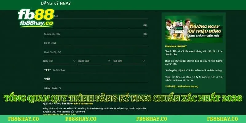 Tổng quan quy trình đăng ký fb88 chuẩn xác nhất 2026
